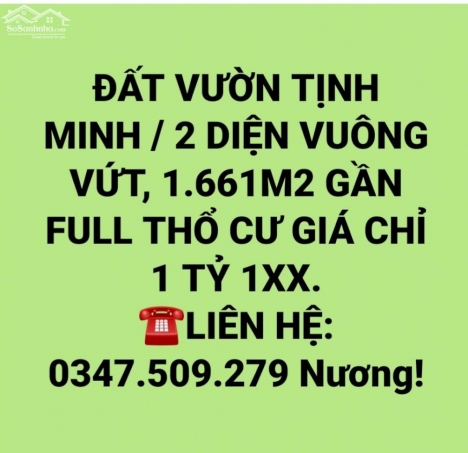 BÁN NHANH MÃNH VƯỜN GẦN NHƯ ĐẤT Ở HOÀN TOÀN 1.661 M2_ 2 DIỆN VUÔNG VỨT.