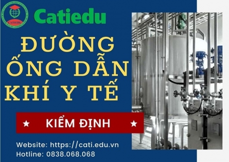 ĐƯỜNG ỐNG DẪN KHÍ Y TẾ - KIỂM ĐỊNH KỸ THUẬT UY TÍN - CATIEDU