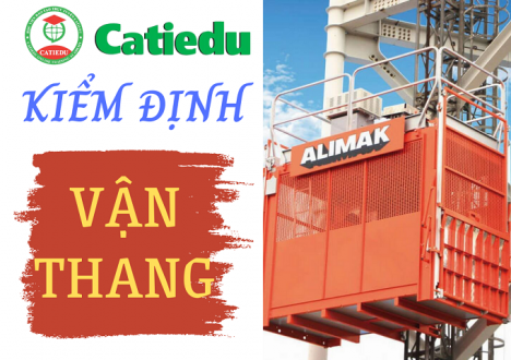 DỊCH VỤ KIỂM ĐỊNH AN TOÀN KỸ THUẬT VẬN THĂNG - UY TÍN & CHẤT LƯỢNG