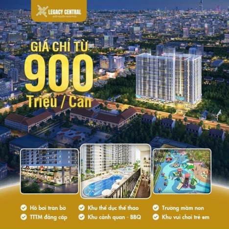 TIỀM NĂNG AN CƯ - ĐẦU TƯ CĂN HỘ LEGACY CENTRAL - THUẬN GIAO 25