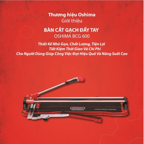 Bàn cắt gạch đẩy tay Oshima BCG-600 ( 600mm )