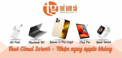 Thuê Cloud Server – Nhận Ngay Apple Khủng tại Thế Giới Số