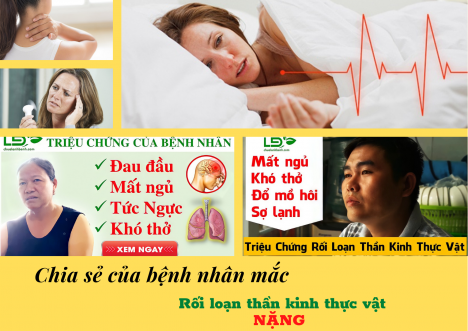 Chia sẻ của bệnh nhân mắc rối loạn thần kinh thực vật nặng