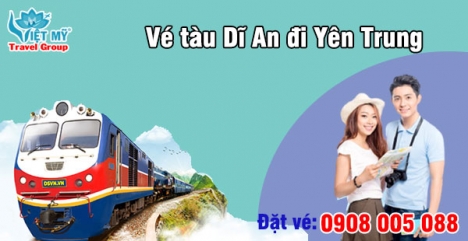 Vé tàu Dĩ An đi Yên Trung