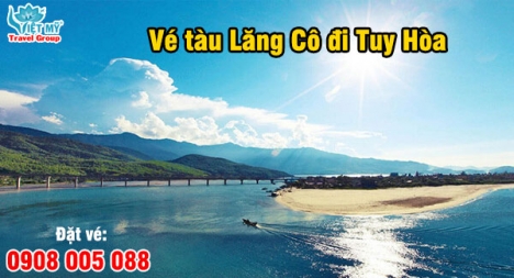 Vé tàu Lăng Cô đi Tuy Hòa