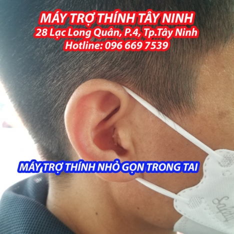 Máy trợ thính Tây Ninh máy trợ thính siêu nhỏ trong tai