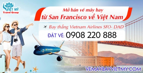 Vé máy bay từ Sanfrancisco về Việt Nam