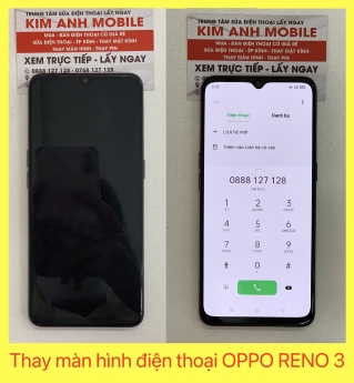 THAY MÀN HÌNH ĐIỆN THOẠI OPPO RENO 3 LẤY LIỀN - UY TÍN