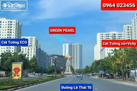GREEN PEARL Bắc Ninh⭐Căn GÓC 2PN⭐Mặt Lê Thái Tổ⭐ Khuyến Mại Xuân 2022⭐0964 023456
