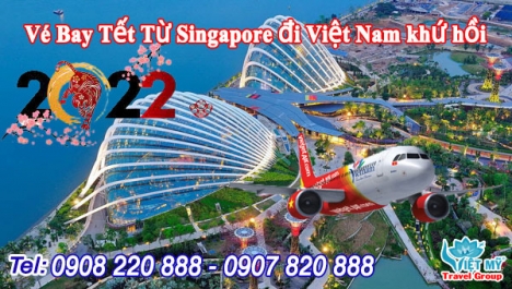 Vé bay Tết từ Singapore đi Việt Nam khứ hồi