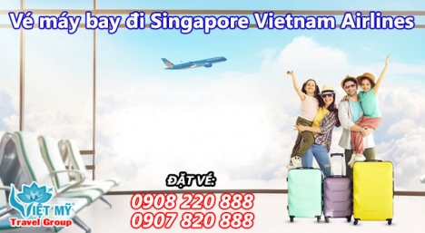 Vé máy bay đi Singapore Vietnam Airlines