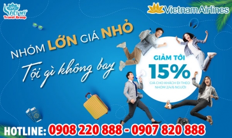 VNA ưu đãi giảm giá lên tới 15% vé bay theo nhóm
