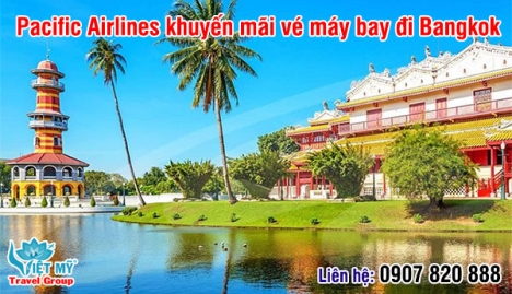 Pacific Airlines khuyến mãi vé máy bay đi Bangkok