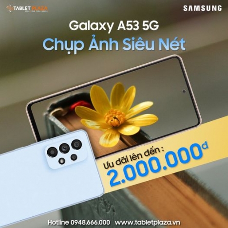 Mua ngay galaxy a53 5g  ưu đãi lên đến 2.000.000đ