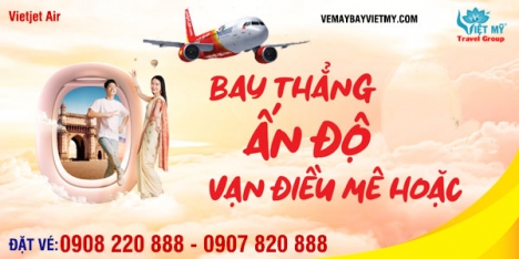 Vietjet khai trương các đường bay đến Ấn Độ