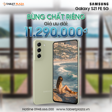 Sale bùng chất riêng galaxy s21 fe 5g