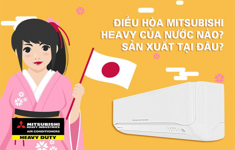 Máy lạnh treo tường MITSUBISHI HEAVY thương hiệu NHẬT BẢN - sản xuất tại THÁI LAN