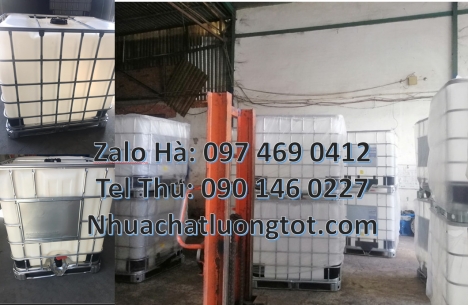 Thùng nhựa dung tích lớn, tank ibc 1000 lít, bồn nhựa ibc 1000l mới, bồn 1000 lít cũ, tank nhựa 1000