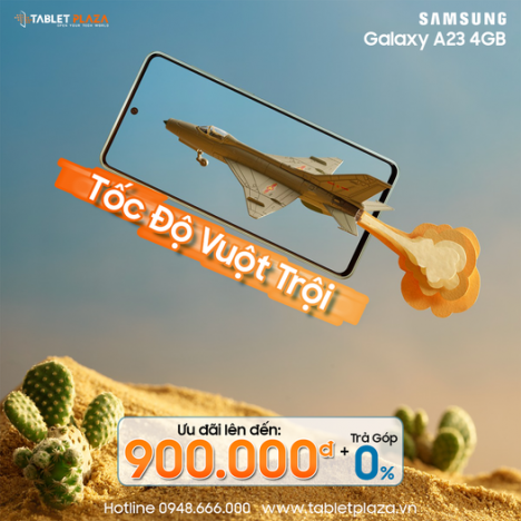 Ưu đãi cực số Galaxy A23 tại Tablet Plaza
