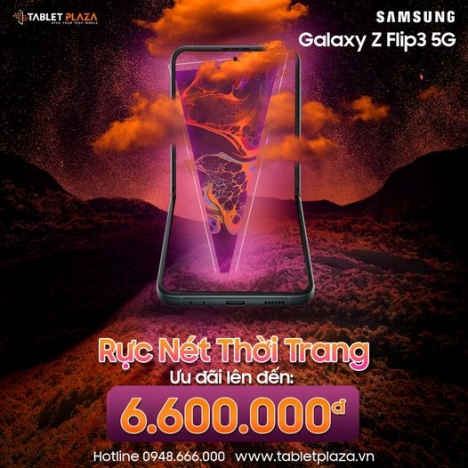 Sale cực khủng Galaxy Zflip 3 tại Tablet Plaza
