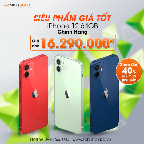Siêu phẩm Iphone 12 giá cực sốc tại Tablet Plaza