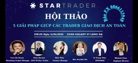Hội Thảo STARTRADER GIẢI PHÁP GIÚP CÁC TRADER GIAO DỊCH AN TOÀN.