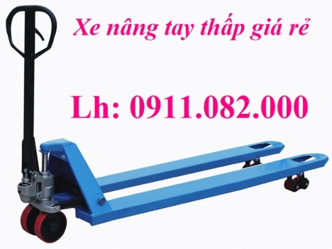 Cung cấp xe nâng tay thấp giá rẻ tại vĩnh long- xe nâng tay 3 tấn- lh 0911082000
