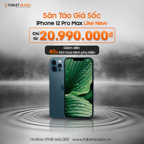 Săn táo giá sốc Iphone 12 Pro Max tại Tablet Plaza