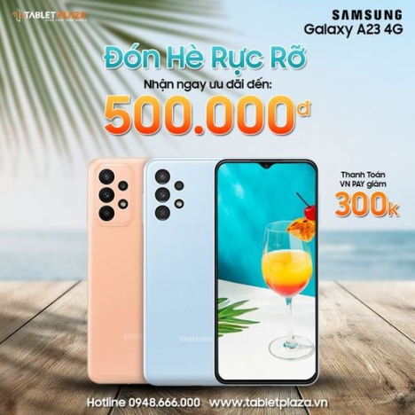 Ưu đãi khủng khi săn Galaxy A23 tại Tablet Plaza