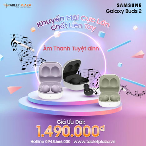 Khuyến mãi cực lớn tai nghe Galaxy Buds 2 tại Tablet Plaza