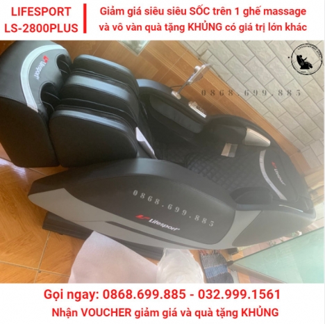 TRỜI ƠI : mua 1 ghế Lifesport 2800plus Tặng Quà KHỦNG ( 20 triệu ) - Gọi: 0868.699.885 nhận VOUCHER