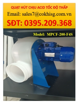 QUẠT HÚT CHỊU ACID TỐC ĐỘ THẤP .