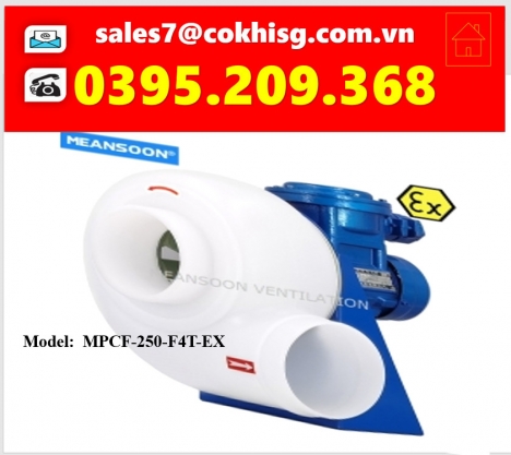 QUẠT HÚT CHỊU ACID, MOTOR CHỐNG NỔ,,