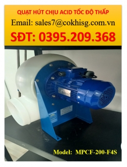 QUẠT HÚT CHỊU ACID TỐC ĐỘ THẤP .