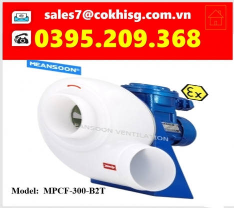 QUẠT HÚT CHỊU ACID, MOTOR CHỐNG NỔ,.