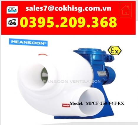 QUẠT HÚT CHỊU ACID, MOTOR CHỐNG NỔ,,