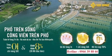 Sun Riverpolis - Tuần Lễ Vàng Tri Ân Tặng Ngay 1 Chỉ Vàng- Chiết Khấu Đến 8%
