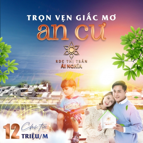 Trọn vẹn giấc mơ an cư với chỉ 12tr/m2, ngay taih trung tâm thị trấn Ái Nghĩa - Đại Lộc