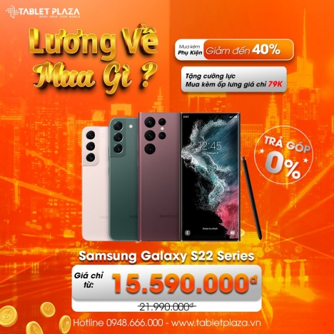 Samsung Galaxy S22 series siêu hot tại Tablet Plaza