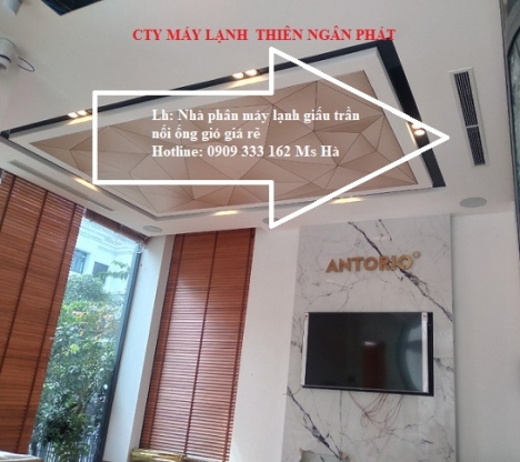 Lý do nên sử dụng máy lạnh giấu trần dành cho văn phòng- căn hộ