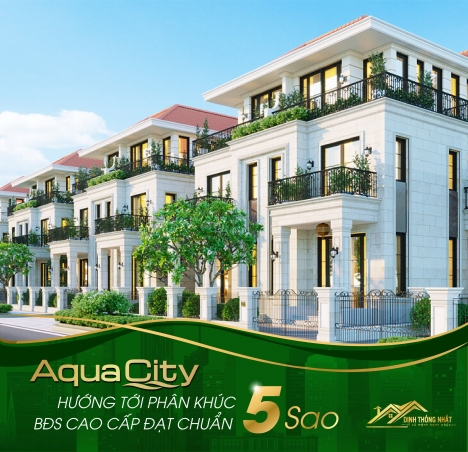 KHU ĐÔ THỊ SINH THÁI AQUA CITY LỚN NHẤT VIỆT NAM - CHỈ TỪ 3,8 TỶ SỞ HỮU BIỆT THỰ VIEW SÔNG AQUA