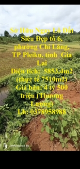 Sở Hữu Ngay Lô Đất Siêu Đẹp Chi Lăng, TP Pleiku Giá Siêu Đầu Tư