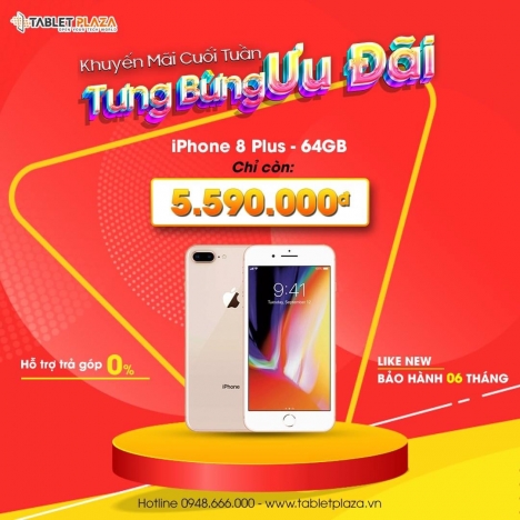 Iphone 8 Plus 64Gb giá siêu ưu đãi vào cuối tuần