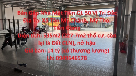Bán Gấp Nhà Mặt Tiền QL 50 Vị Trí Đắc Địa Tại Xã Tân Mỹ Chánh, Mỹ Tho, Tiền Giang