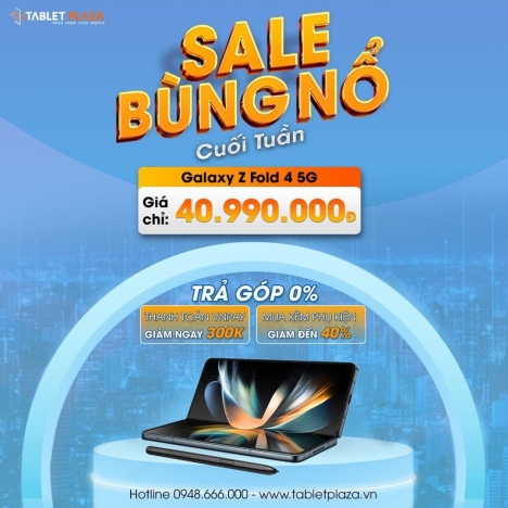 Galaxy Z Fold 4 5G cùng bao la deal xịn tại Tablet Plaza