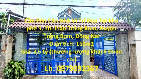 Cần Bán Căn Nhà Vị Trí Đẹp Tại Thị Trấn Trảng Bom