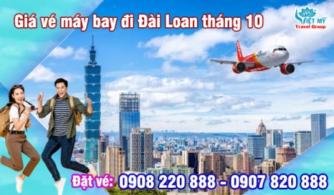 Giá vé máy bay đi Đài Loan tháng 10