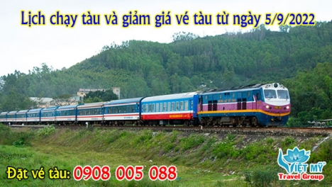 Lịch chạy tàu và giảm giá vé tàu từ ngày 5/9/2022