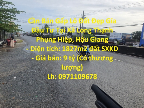 Cần Bán Gấp Lô Đất Đẹp Gía Đầu Tư Tại Xã Long Thạnh Phụng Hiệp, Hậu Giang