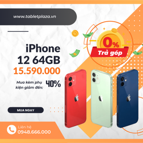 Ưu đãi Iphone 12 giá cực sốc tại Tablet Plaza